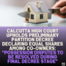 Calcutta High Court Upholds Preliminary Partition Decree Declaring Equal Shares Among Co-Owners: "Possession Disputes to Be Resolved During Final Decree Stage"