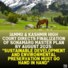 Jammu & Kashmir High Court Directs Finalization of Sonamarg Master Plan by August 2025: "Sustainable Development and Environmental Preservation Must Go Hand in Hand"