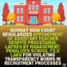 Bombay High Court Regularizes Appointment of Assistant Teacher Despite Procedural Lapses by Management; Penalizes School ₹2.5 Lakh for Violating Transparency Norms in Recruitment Processes