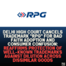 Delhi High Court Cancels Trademark "RPG" for Bad Faith Adoption and Consumer Confusion: Reaffirms Protection of Well-Known Trademarks Against Dilution Across Dissimilar Goods