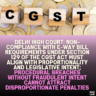 Delhi High Court: Non-Compliance with E-Way Bill Requirements Under Section 129 of the CGST Act Must Align with Proportionality and Legislative Intent; Procedural Breaches Without Fraudulent Intent Cannot Attract Disproportionate Penalties