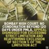 Bombay High Court: No Condonation Beyond 120 Days Under PMLA, Appeal Dismissed for Exceeding Strict Limitation and Reaffirming Exclusion of Section 5 of the Limitation Act