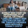 Bombay High Court on Impermissibility of Partial Ejectment: "Landlord Cannot Seek Eviction for Part of the Tenanted Premises When Indivisible Tenancy Exists"