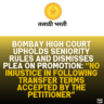 Bombay High Court Upholds Seniority Rules and Dismisses Plea on Promotion: “No Injustice in Following Transfer Terms Accepted by the Petitioner”