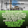 Delhi High Court Reiterates Compliance with Interim Protection Orders under Section 33 of Industrial Disputes Act; Orders Reinstatement of Worker Post ICC Exoneration