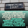 Bombay High Court Upholds Condonation of Delay in Filing Written Statements to Counter-Claim: Emphasizes Mandatory Service of Summons to Trigger Limitation Period Under Commercial Courts Act