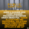 Jammu & Kashmir High Court Quashes Preventive Detention Order Under PSA: "Vague Allegations and Procedural Violations Breach Constitutional Safeguards Under Articles 21 and 22"