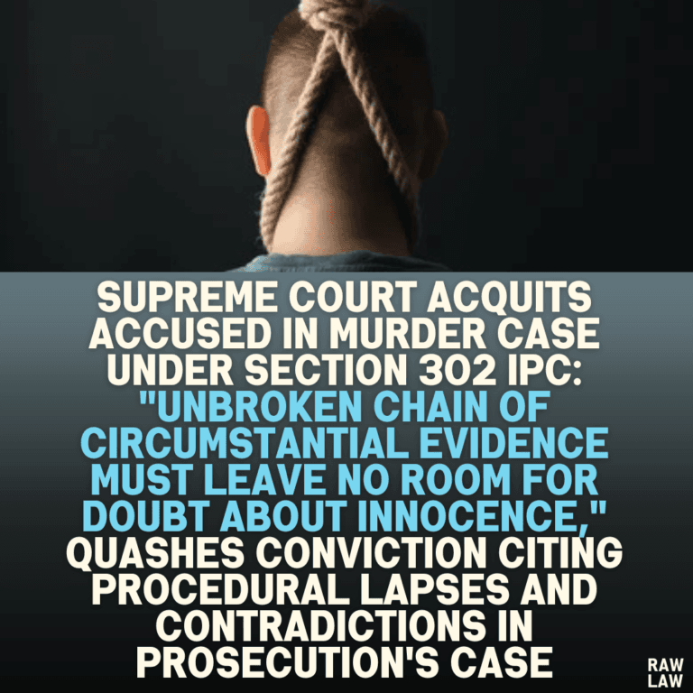 Supreme Court Acquits Accused in Murder Case Under Section 302 IPC ...