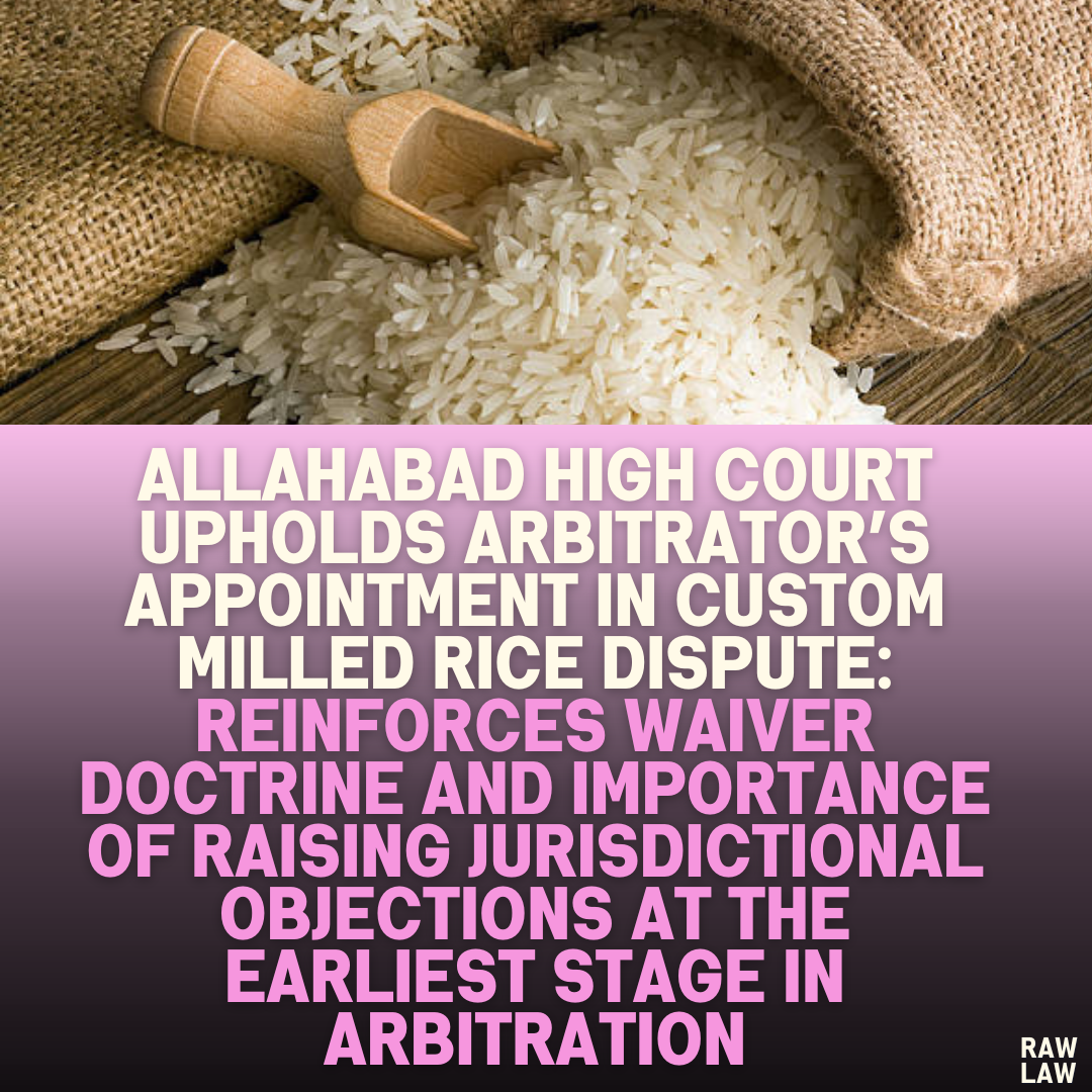 Allahabad High Court Upholds Arbitrator’s Appointment in Custom Milled ...