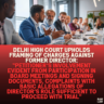 Delhi High Court Upholds Framing of Charges Against Former Director: "Petitioner’s Involvement Evident from Participation in Board Meetings and Signing Documents, Complaints with Basic Allegations of Director’s Role Sufficient to Proceed with Trial"