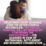 Delhi High Court Quashes 498A FIR After Couple Reconciles: “No Useful Purpose Will Be Served by Continuing the Proceedings” — FIR Quashed in View of Matrimonial Settlement and Resumed Cohabitation