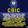 Supreme Court Rules CBEC (Central Board of Excise and Customs) Circular Granting 1% Customs Duty Drawback to Exporters is Clarificatory and Retrospective — Appellant Entitled to 1% AIR Drawback on Exports Since 2008