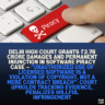 Delhi High Court Grants ₹2.78 Crore Damages and Permanent Injunction in Software Piracy Case — “Unauthorized Use of Licensed Software Is a Violation of Copyright, Not a Mere Contract Breach”: Court Upholds Tracking Evidence, Penalizes Willful Infringement
