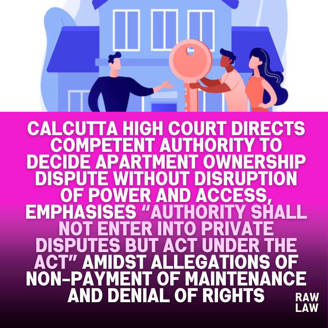 Calcutta High Court Directs Competent Authority to Decide Apartment ...