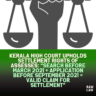 Kerala High Court Upholds Settlement Rights of Assesses: “Search Before March 2021 + Application Before September 2021 = Valid Claim for Settlement”