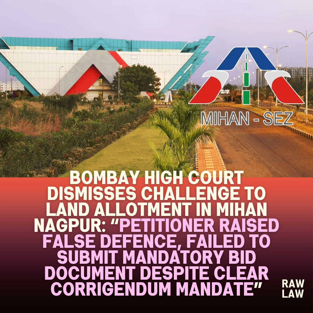 Bombay High Court Dismisses Challenge to Land Allotment in MIHAN Nagpur ...