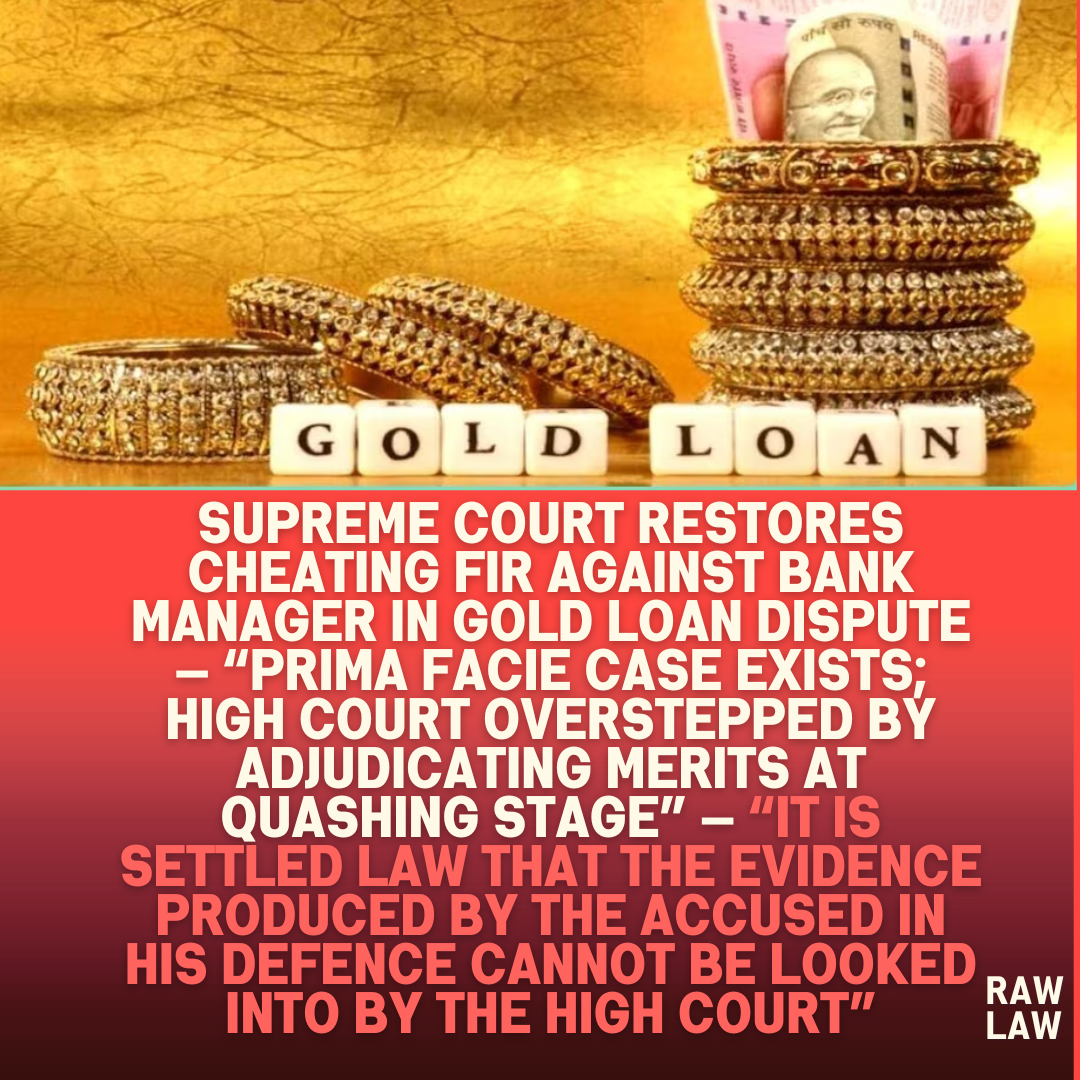 Supreme Court Restores Cheating FIR Against Bank Manager in Gold Loan ...