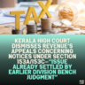 Kerala High Court Dismisses Revenue’s Appeals Concerning Notices Under Section 153A/153C—“Issue Already Settled by Earlier Division Bench Judgment