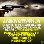 Supreme Court Quashes FIR Under Gangsters Act Despite Appellant Having Over 30 Pending Criminal Cases — “Chargesheet Merely Reproduced FIR Contents Without Independent Investigation”