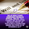 Delhi-High-Court-Dismisses-Probate-Appeal-Rules-Will-Cannot-Be-Accepted-Without-Proof-of-Testatrixs-Signature-Under-Section-69-of-Evidence-Act