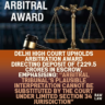 Delhi-High-Court-Upholds-Arbitration-Award-Directing-Deposit-of-₹229.5-Crores-in-Escrow-Emphasising-Arbitral-Tribunals-Plausible-Interpretation-Cannot-Be-Substituted-by-the-Court-under-Limited