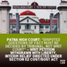 Patna High Court: “Disputed Questions of Fact Must Be Decided by Tribunal, Not Writ Court” — Writ Petition Withdrawn with Liberty, Interim Relief Directed Under Section 112 CGST/BGST Act