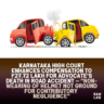 Karnataka High Court Enhances Compensation to ₹27.72 Lakh for Advocate’s Death in Road Accident — “Non-Wearing of Helmet Not Ground for Contributory Negligence” 3 motor accident