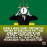 Kerala High Court: “Erroneous Return of Execution Petition Does Not Stop Limitation Clock — Section 14(2) of Limitation Act Inapplicable When Court Had Jurisdiction” 2 limitation