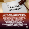 Patna High Court Upholds Rule of Alternative Remedy: “When Law Provides a Remedy, Writ Jurisdiction Cannot Be Invoked as a Shortcut” — Petitioner Directed to Approach Divisional Commissioner Under Bihar PDS Control Order, 2016 2 remedy