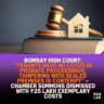 Bombay High Court: “Tenants have no locus in probate proceedings; tampering with sealed premises is contempt” – Chamber Summons dismissed with ₹25 lakh exemplary costs