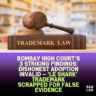 Bombay High Court’s 3 Striking Findings: Dishonest Adoption Invalid — ‘LE SHARK’ Trademark Scrapped for False Evidence