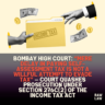 Bombay High Court: “Mere Delay in Paying Self-Assessment Tax Is Not a Willful Attempt to Evade Tax” — Court Quashes Prosecution Under Section 276C(2) of the Income Tax Act 3 Bombay High Court: “Mere Delay in Paying Self-Assessment Tax Is Not a Willful Attempt to Evade Tax” — Court Quashes Prosecution Under Section 276C(2) of the Income Tax Act