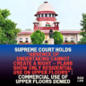 Supreme Court Holds “Absence of Undertaking Cannot Create a Right — Plans Show Only Residential Use on Upper Floors” : Commercial Use of Upper Floors Denied