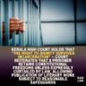 Kerala High Court holds that “the right to dignity survives incarceration” — Court reiterates that a prisoner retains constitutional freedoms unless expressly curtailed by law, allowing publication of literary work subject to reasonable safeguards