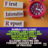 Bombay High Court “criminal law cannot be used to convert civil land disputes into penal proceedings” — FIR alleging cheating and forgery quashed as abuse of process