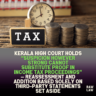 Kerala High Court holds “suspicion however strong cannot substitute proof in income tax proceedings” — reassessment and addition based solely on third-party statements set aside