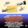 Kerala High Court holds “appeals cannot be dismissed for non-appearance without deciding merits” — income tax appellate authority’s order quashed for violating Section 250(6) 3 Kerala High Court holds “appeals cannot be dismissed for non-appearance without deciding merits” — income tax appellate authority’s order quashed for violating Section 250(6)