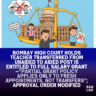 Bombay High Court holds teacher transferred from unaided to aided post is entitled to full salary grant—“Partial grant policy applies only to fresh appointments, not transfers”; approval order modified