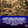 Bombay High Court: Railway death compensation granted — "Co-passenger testimony sufficient to prove bona fide travel and untoward incident" 3 railway death