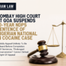 Bombay High Court At Goa Suspends 10-Year NDPS Sentence Of Nigerian National In Cocaine Case; Holds Appeal Unlikely To Be Heard Before Completion Of Sentence, “Prolonged Incarceration” Cannot Defeat Right Of Appeal