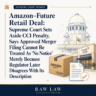Amazon–Future Retail Deal: Supreme Court Sets Aside CCI Penalty, Says Approved Merger Filing Cannot Be Treated As “No Notice” Merely Because Regulator Later Disagrees With Its Description 3 Amazon–Future Retail Deal: Supreme Court Sets Aside CCI Penalty, Says Approved Merger Filing Cannot Be Treated As “No Notice” Merely Because Regulator Later Disagrees With Its Description